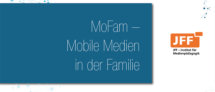 MoFam – Mobile Medien in der Familie