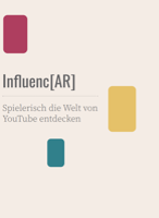 Influenc[AR] - Spiel zum Thema Influencer:innen