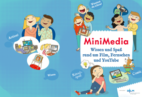 MiniMedia - Medienthemen für Kinder einfach erklärt. Wissen und Spaß rund um Film, Fernsehen und YouTube