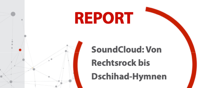 SoundCloud: Von Rechtsrock bis Dschihad-Hymnen