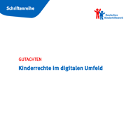 Gutachten. Kinderrechte im digitalen Umfeld