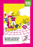 Soziale Arbeit im #OnlineRealLife. Digital Streetwork von A - Z