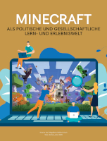 Minecraft als politische und gesellschaftliche Lern- und Erlebniswelt