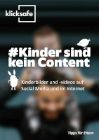 #Kinder sind kein Content. Kinderbilder und -videos auf Social Media und im Internet
