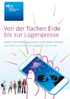 Von der flachen Erde bis zur Lügenpresse. Warum Verschwörungsmythen ein Problem sind und was Eltern und Fachkräfte dagegen tun können 
