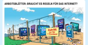 Arbeitsblätter: Braucht es Regeln für das Internet?