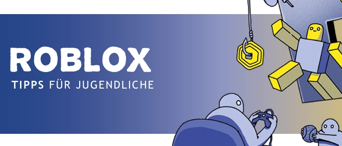 Roblox – Tipps für Jugendliche